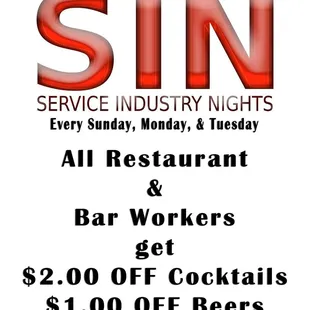 All Bar &amp; Restaurant workers get $2 OFF Cocktails &amp; $1 OFF Beers every Sunday, Monday, &amp; Tuesday (excludes specials)