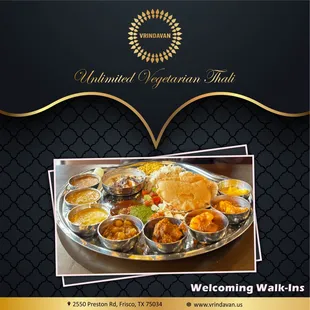 Rajasthani Thali - Tuesday and Friday 
Brijwasi Thali - Wednesday and Saturday
Delhi 6 Thali - Thursday and Sunday