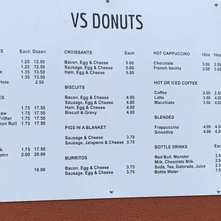 Menu @ drive thru. Open daily 5a - 1p I went in on day one and they were the freshest lightest donuts I&apos;ve had in a really long time.