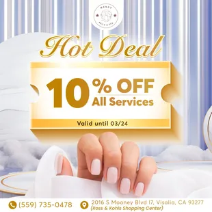 HOT DEAL 
 10% OFF All Services
 Valid until 03/24
  Pamper yourself with our special offer at Wendy Nails &amp; Spa!