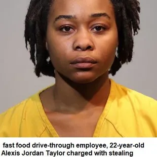 fast food drive-through employee, 22-year-old Alexis Jordan Taylor charged with stealing customer credit cards then using them to make char