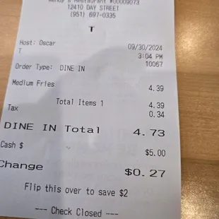 $5 for med fries! Employees are nice, restaurants clean... but damnn wanted to "treat" myself to some fries..but I'll think twice next time