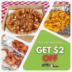 Enter promo code WEEKENDZ and get $2 off any order of $15+ every weekend