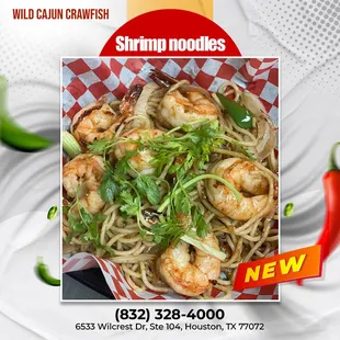 NEW MENU ITEMS
 Shrimp Noodles
 Chicken Noodles
 Crawfish Noodles
Savor the taste of our newest addition: Shrimp Noodles! 
Bursting