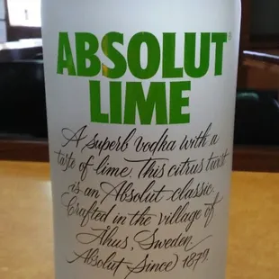We proudly serve Absolute  . Citron. And Lime