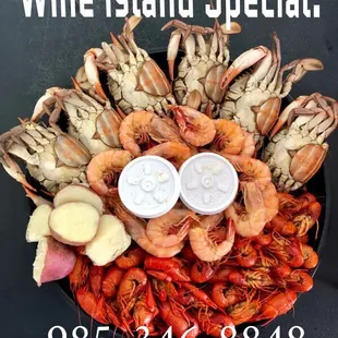 Wine Island Special! 3# crawfish 1# shrimp 1/2 dozen crabs 1/2# potatoes 2-4oz dip