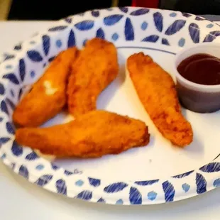 Chicken fingers.