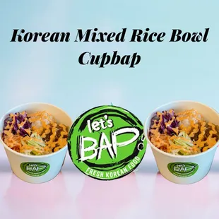 Cupbap!! Rice, Noodles, Protein, Veggies and Sauces. Make your own Korean mixed rice bowl. Super delicious!! Only at Letsbap.