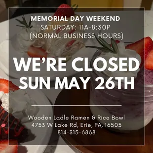 We are closed on Sunday May 26th, 2024