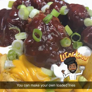 you can make your own loaded fries