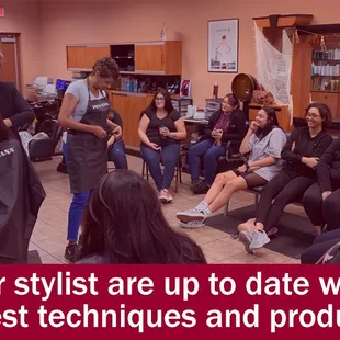 Our stylist get training from name brand companies such as Pravana and Johnny B!