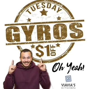 Every Tuesday it's Tuesday gyro