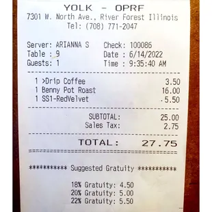 The Bill ,Pot Roast Benedict w/Potatoes &amp; Red Velvet French Toast! and Coffee. Total 27.75$ Yolk. Quick Nice Service. Cool!