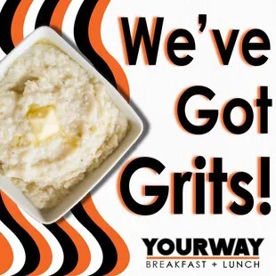 Grits served every day!