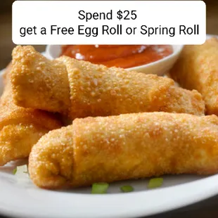 Spend $25 Get a Free Egg Roll or Spring Roll