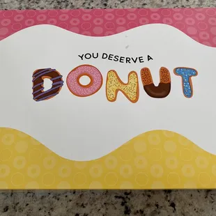 You do deserve a donut....