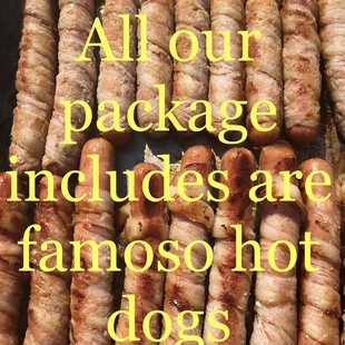 U call us for u next event!!!! Yes bacon wrapped hot dogs